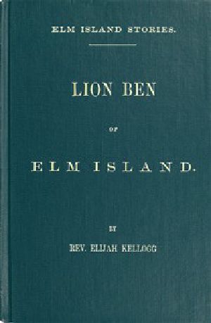 [Gutenberg 50993] • Lion Ben of Elm Island / Elm Island Stories